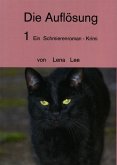 Die Auflösung 1 Die Auflösung 1