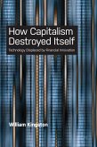 How Capitalism Destroyed Itself