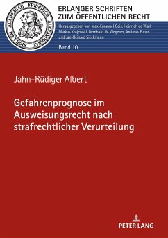 Gefahrenprognose im Ausweisungsrecht nach strafrechtlicher Verurteilung - Albert, Jahn-Rüdiger