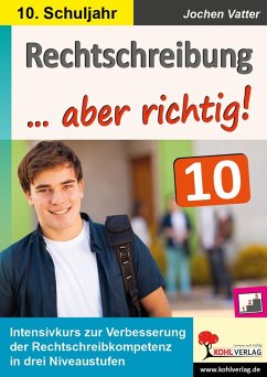 Rechtschreibung ... aber richtig! / Klasse 10 - Vatter, Jochen