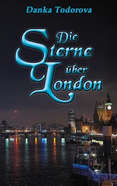 Die Sterne über London - Todorova, Danka