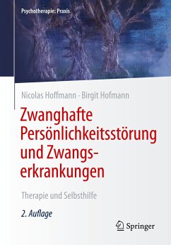 Zwanghafte Persönlichkeitsstörung und Zwangserkrankungen - Hoffmann, Nicolas;Hofmann, Birgit