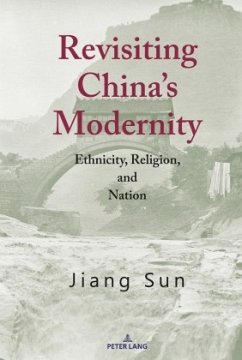 Revisiting China's Modernity - Sun, Jiang