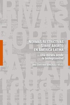Normas restrictivas sobre aborto en América Latina - González-Vélez, Ana Cristina