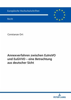 Annexverfahren zwischen EuInsVO und EuGVVO ¿ eine Betrachtung aus deutscher Sicht - Ort, Constanze