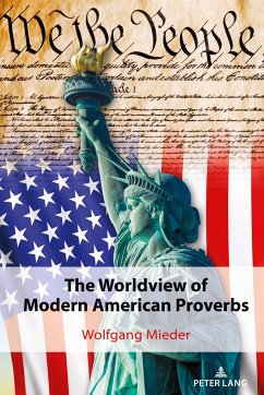 The Worldview of Modern American Proverbs - Mieder, Wolfgang