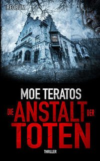 Die Anstalt der Toten - Teratos, Moe