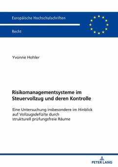 Risikomanagementsysteme im Steuervollzug und deren Kontrolle - Hohler, Yvonne