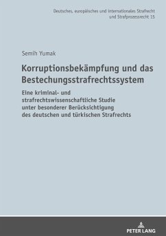 Korruptionsbekämpfung und das Bestechungsstrafrechtssystem - Yumak, Semih