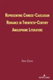 Representing Chinese-Caucasian Romance in Twentieth-Century Anglophone Literature