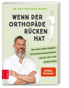 Wenn der Orthopäde Rücken hat - Manke, Matthias