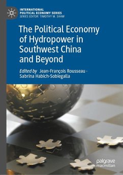 The Political Economy of Hydropower in Southwest China and Beyond Cover The Political Economy of Hydropower in Southwest China and Beyond