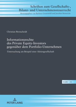Informationsrechte des Private Equity-Investors gegenüber dem Portfolio-Unternehmen - Brenscheidt, Christian