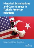 Historical Examinations and Current Issues in Turkish-American Relations