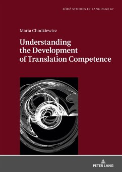 Understanding the Development of Translation Competence - Chodkiewicz, Marta