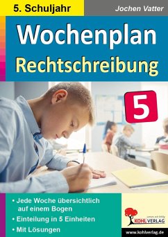 Wochenplan Rechtschreibung / Klasse 5 - Vatter, Jochen