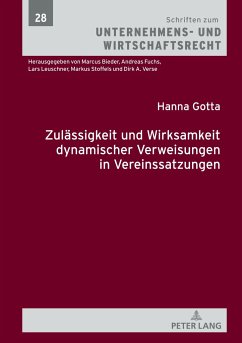 Zulässigkeit und Wirksamkeit dynamischer Verweisungen in Vereinssatzungen - Gotta, Hanna