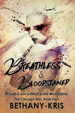 Cover Breathless & Bloodstained (The Chicago War, #4) (eBook, ePUB)