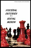 Visceral Outcries of a Social Moron (eBook, ePUB)