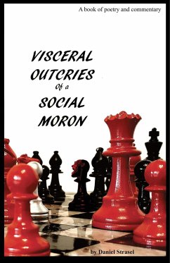 Visceral Outcries of a Social Moron (eBook, ePUB) - Strasel, Daniel