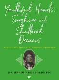 Youthful Hearts, Sunshine and Shattered Dreams (eBook, ePUB)