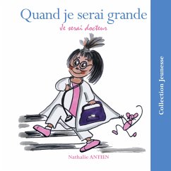 Quand je serai grande je serai docteur (eBook, ePUB) - Antien, Nathalie