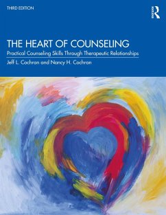 The Heart of Counseling (eBook, ePUB) - Cochran, Jeff L.; Cochran, Nancy H.
