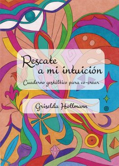 Rescate a mi intuición (eBook, ePUB) - Hollmann, Griselda