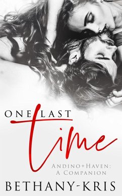 One Last Time (Andino + Haven, #3) (eBook, ePUB) - Bethany-Kris