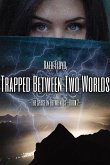 Trapped Between Two Worlds (The Space in Between Us, #2) (eBook, ePUB) Trapped Between Two Worlds (The Space in Between Us, #2) (eBook, ePUB)