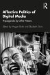 Affective Politics of Digital Media... - Bild 1