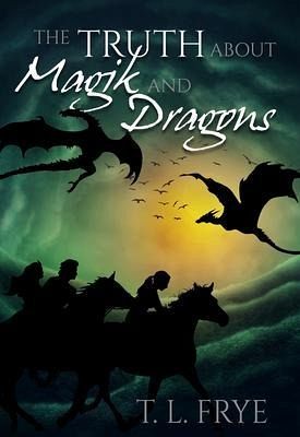 Truth About Magik and Dragons (eBook, ePUB) Truth About Magik and Dragons (eBook, ePUB)