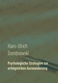 Psychologische Strategien zur erfolgreichen Auswanderung (eBook, ePUB)