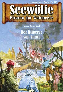 Seewölfe - Piraten der Weltmeere 657 (eBook, ePUB) - Beaufort, Sean