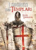 I segreti dei Templari (eBook, ePUB)