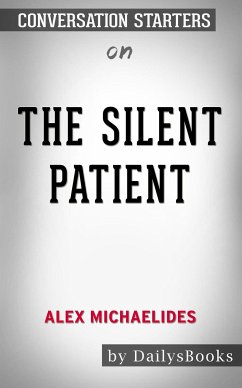 The Silent Patient by Alex Michaelides: Conversation Starters (eBook, ePUB) - dailyBooks