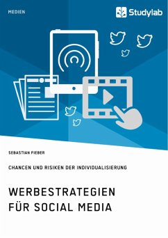 Werbestrategien für Social Media. Chancen und Risiken der Individualisierung (eBook, ePUB)