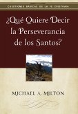 ¿Qué quiere decir la perseverancia de los santos? (eBook, ePUB)