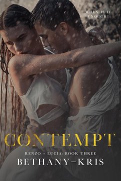 Contempt (Renzo + Lucia, #3) (eBook, ePUB) - Bethany-Kris