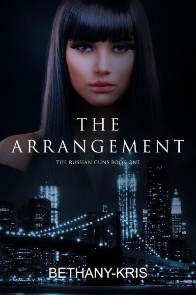 The Arrangement (The Russian Guns, #1) (eBook, ePUB)