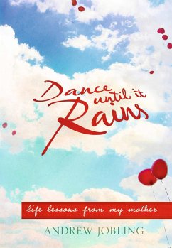 Dance Until it Rains (Accidental Author, #3) (eBook, ePUB) - Jobling, Andrew