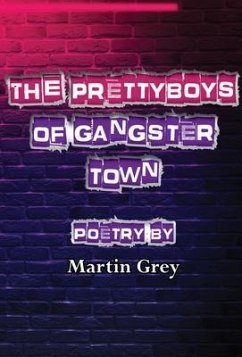 The Prettyboys of Gangster Town (eBook, ePUB) - Grey, Martin