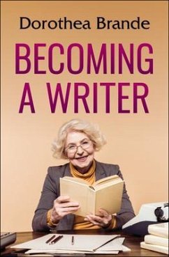 Becoming a Writer (eBook, ePUB) - Brande, Dorothea