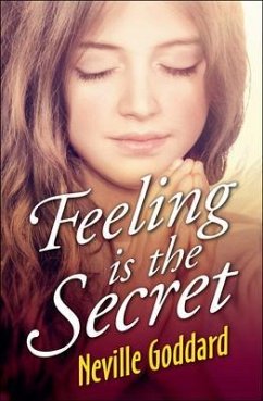 Feeling is the Secret (eBook, ePUB) - Goddard, Neville