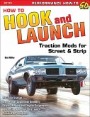 How to Hook & Launch: Traction Mods for Street & Strip (eBook, ePUB)