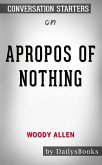 Apropos of Nothing by Woody Allen: Conversation Starters (eBook, ePUB)