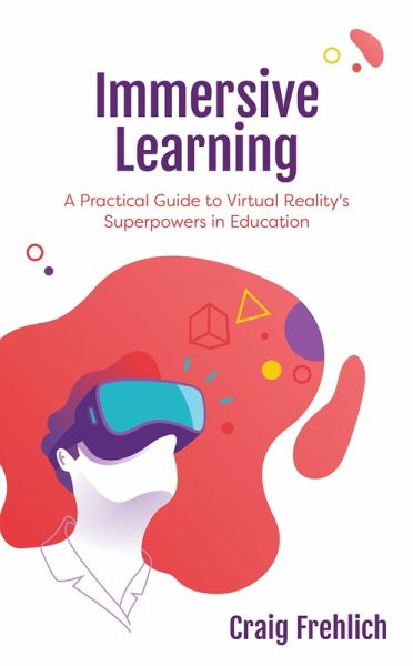 Immersive Learning (eBook, ePUB) Immersive Learning (eBook, ePUB)