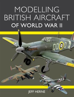 Modelling British Aircraft of World War II (eBook, ePUB) - Herne, Jeff