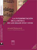La interpretación de la música de los siglos XVII y XVIII (eBook, PDF)