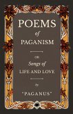 Poems of Paganism; or, Songs of Life and Love (eBook, ePUB)
